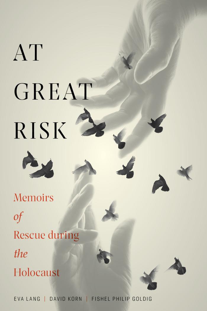 At great risk : memoirs of rescue during the Holocaust