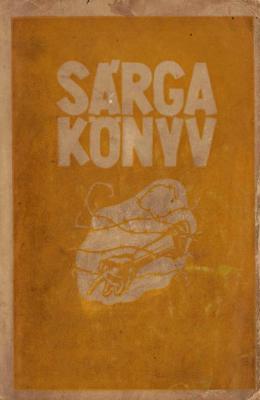 Sárga könyv : adatok a magyar zsidóság háborús szenvedéseiből, 1941–1945