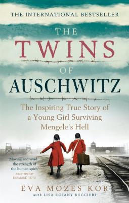 The twins of Auschwitz : the inspiring true story of a young girl surviving Mengele's hell