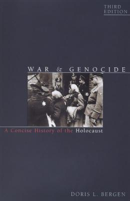 War and genocide : a concise history of the Holocaust