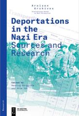 Deportations in the Nazi era : sources and research