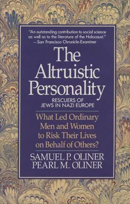 The altruistic personality : rescuers of Jews in Nazi Europe