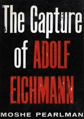 The capture of Adolf Eichmann.