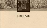 Janusz Korczak : Henryk Goldszmit, 1878-1942