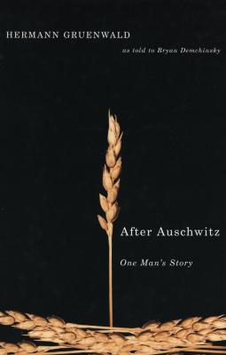 After Auschwitz : one man's story