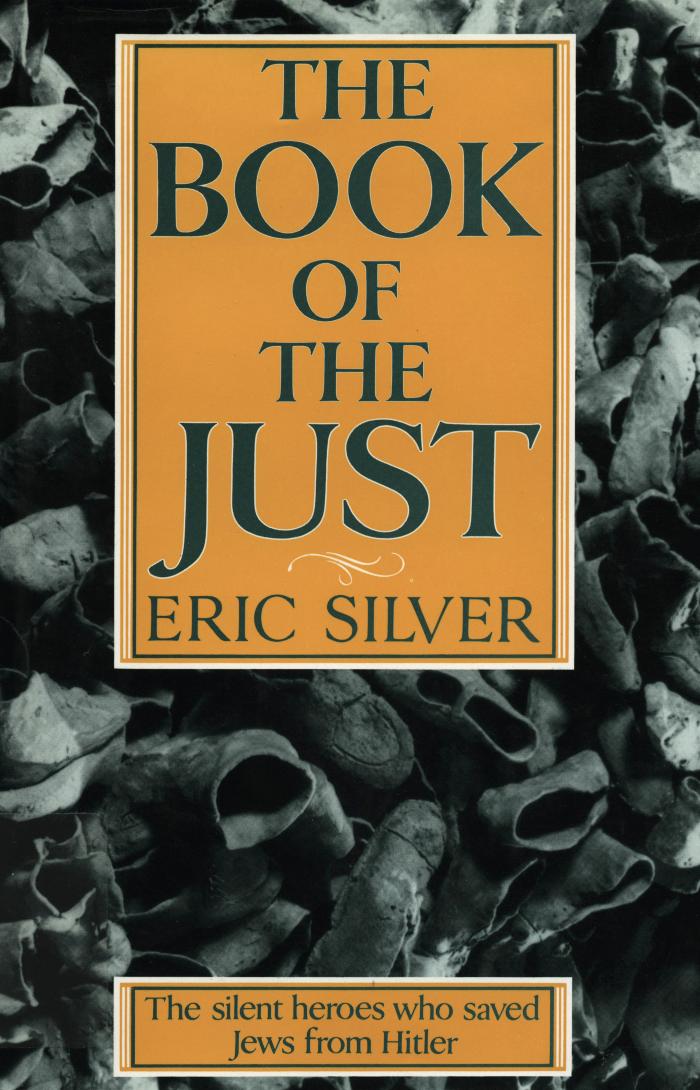 The book of the just : the silent heroes who saved Jews from Hitler