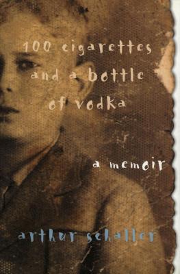 100 cigarettes and a bottle of vodka : a memoir