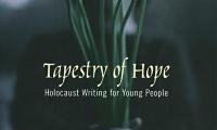 Tapestry of hope : Holocaust writing for young people