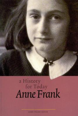 Anne Frank : a history for today