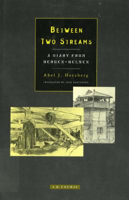 Between two streams : a diary from Bergen-Belsen