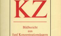 KZ : bildbericht aus funf konzentrationslagern
