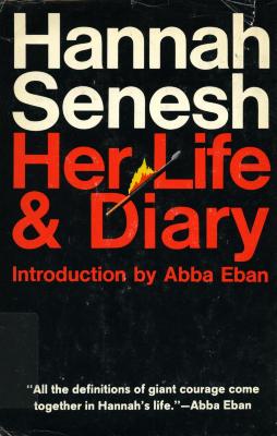 Hannah Senesh : her life & diary