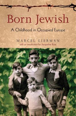 Born Jewish : a childhood in occupied Europe