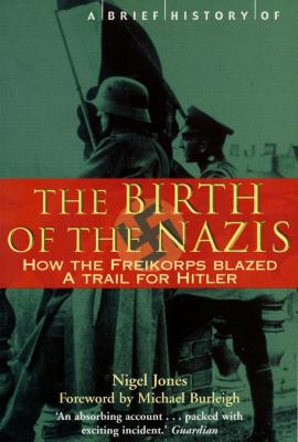 A brief history of the birth of the Nazis