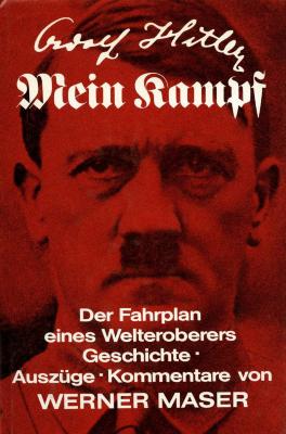 Adolf Hitler, Mein Kampf : der fahrplan eines welteroberers : geschichte, auszüge, kommentare