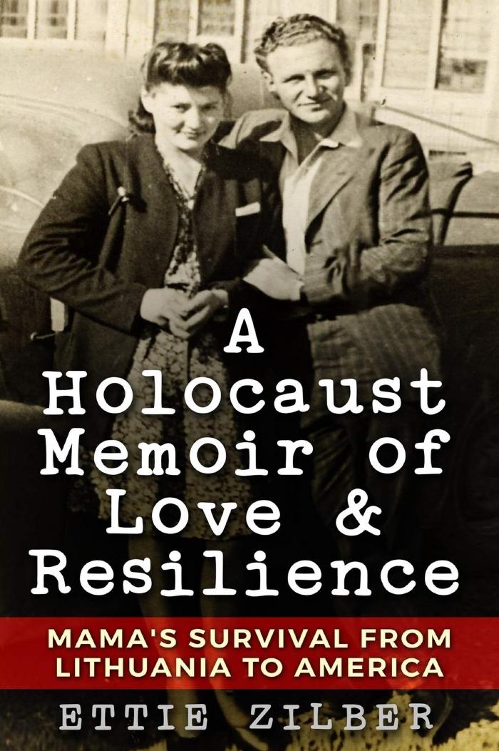 A Holocaust memoir of love & resilience : mama's survival from Lithuania to America